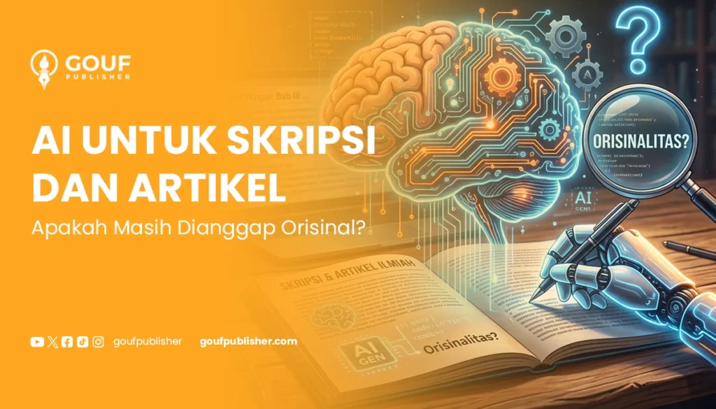 AI untuk skripsi dan artikel apakah masih dianggap orisinal